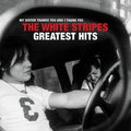 The White Stripes Greatest Hits (Gatefold, 150 Gram Vinyl) (2LP)
